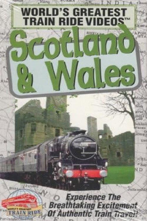 World's Greatest Train Ride Videos: Scotland & Wales 1995 official movie poster