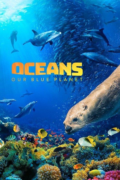 Oceans: Our Blue Planet 2018 official movie poster