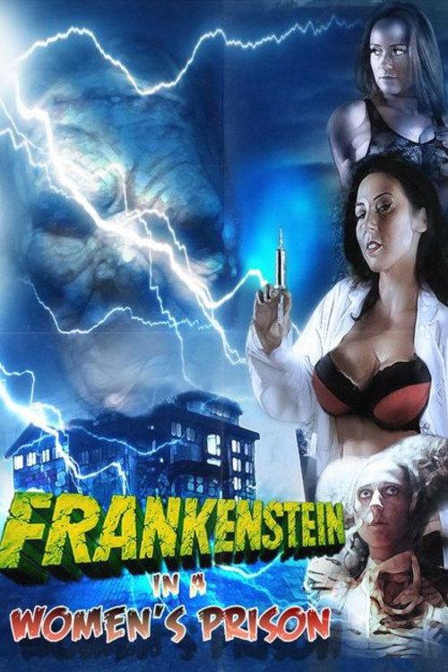 Frankenstein In A Women's Prison 2017 official movie poster
