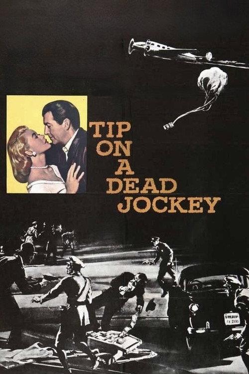 Tip on a Dead Jockey 1957 official movie poster