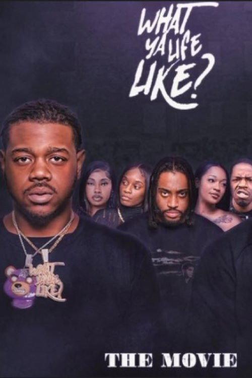 What Ya Life Like? 2023 official movie poster