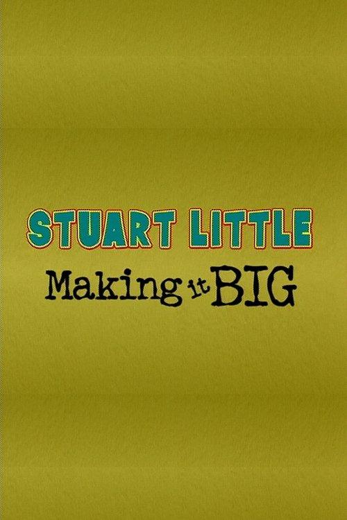 Stuart Little: Making It Big 1999 official movie poster
