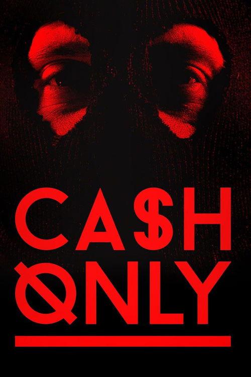 Cash Only 2015 official movie poster