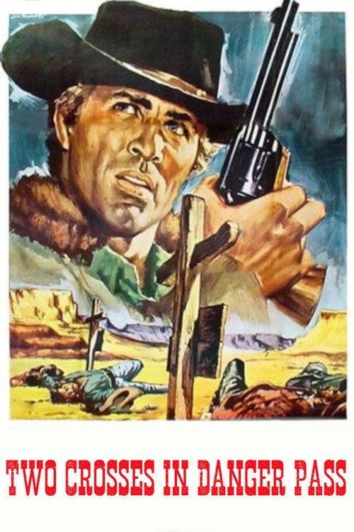 Two Crosses in Danger Pass 1967 official movie poster