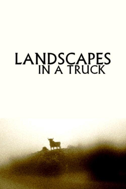 Landscapes in a Truck 2006 official movie poster