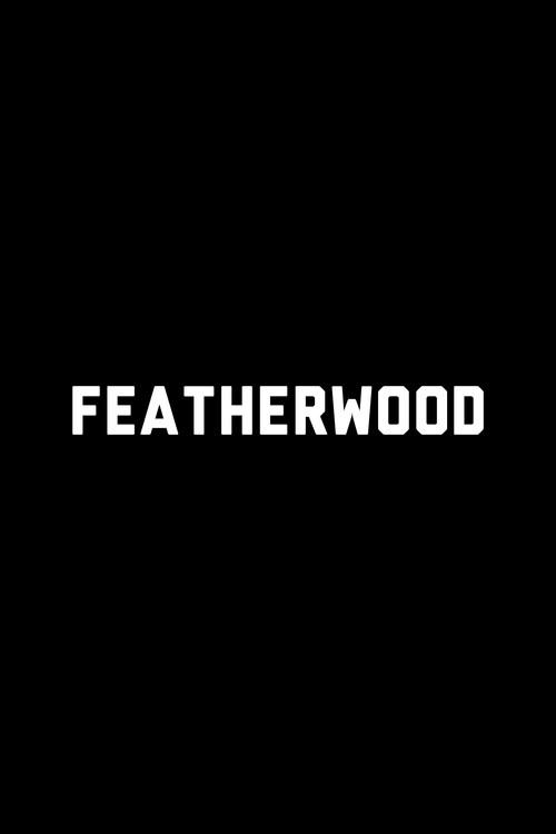 Featherwood  official movie poster