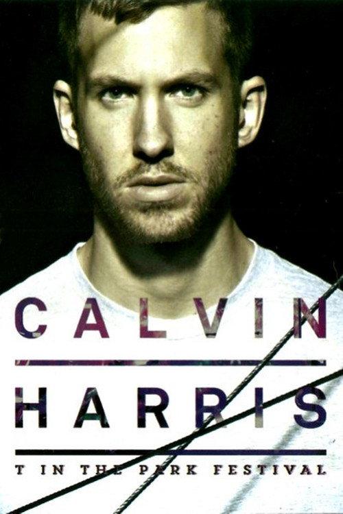 Calvin Harris: T In The Park Festival 2016 official movie poster