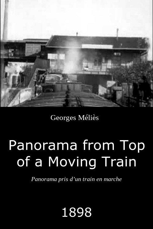 Panorama from Top of a Moving Train 1898 official movie poster