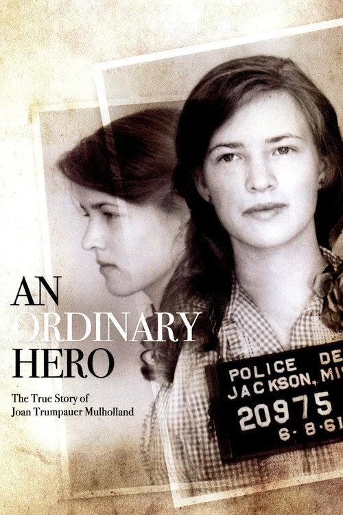 An Ordinary Hero: The True Story of Joan Trumpauer Mulholland 2013 official movie poster