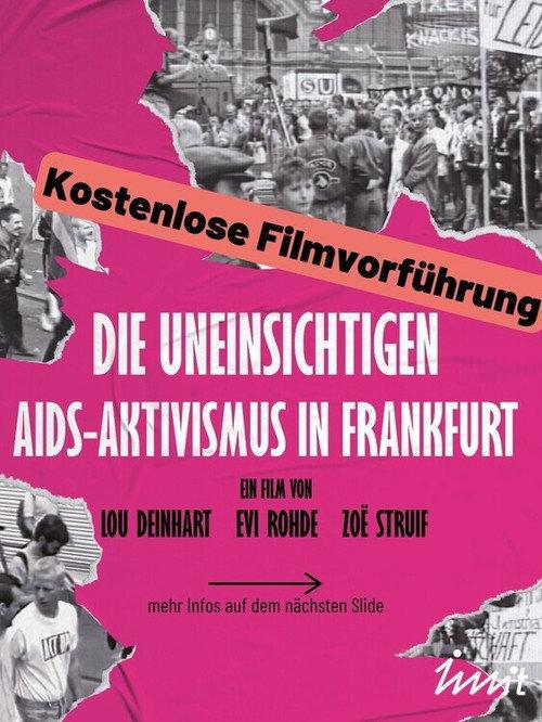 Die Uneinsichtigen - Aids-Aktivismus in Frankfurt 2024 official movie poster