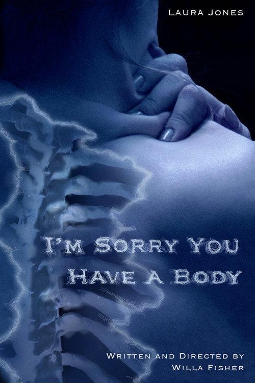 I'm Sorry You Have A Body official movie poster