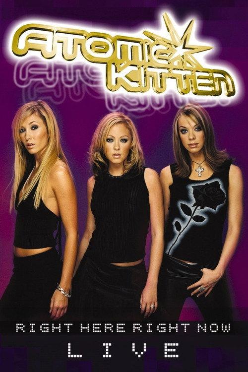 Atomic Kitten: Right Here Right Now 2002 official movie poster