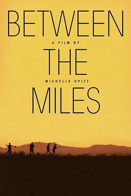 Between the Miles 2016 official movie poster