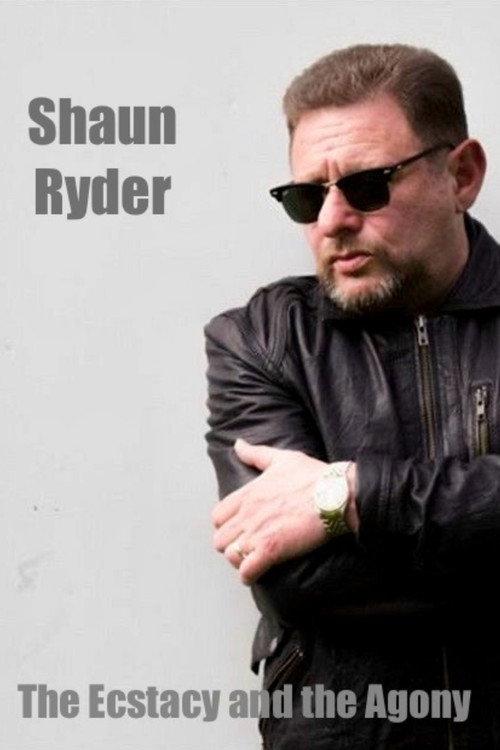 Shaun Ryder: The Ecstacy and the Agony 2004 official movie poster