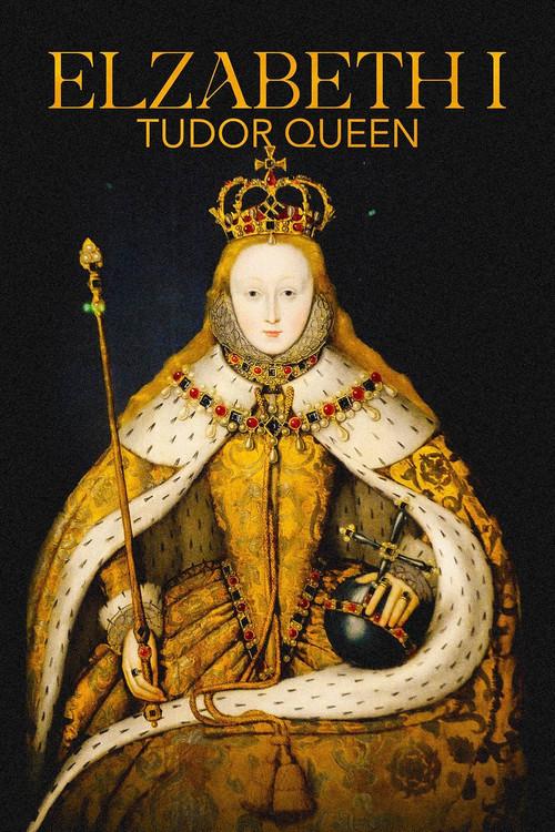 Elizabeth I: Tudor Queen 2023 official movie poster