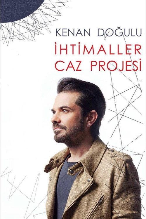 Kenan Dogulu Ihtimaller Live 2018 official movie poster