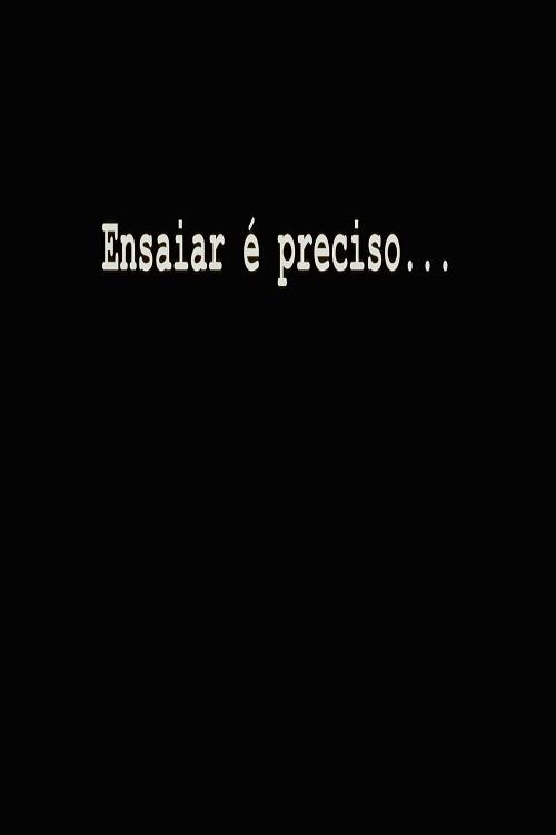 Ensaiar é Preciso... 2025 official movie poster