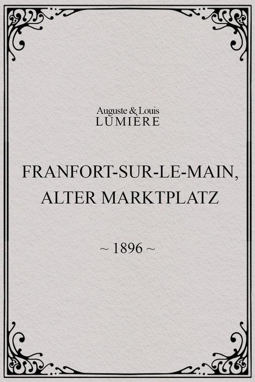 Francfort-sur-le-Main, Alter Marktplatz 1896 official movie poster