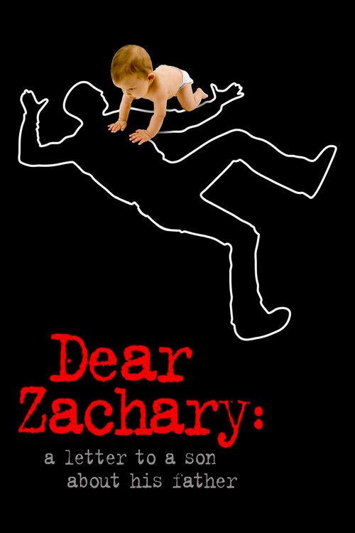 Dear Zachary: A Letter to a Son About His Father 2008 official movie poster