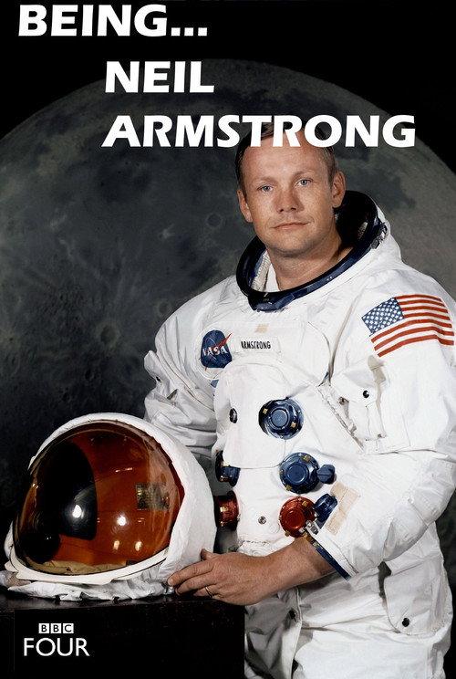 Being...Neil Armstrong 2009 official movie poster