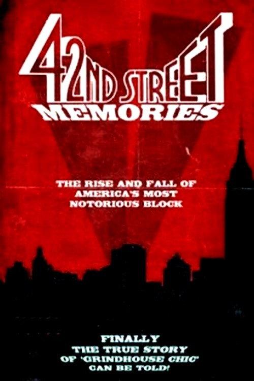 42nd Street Memories: The Rise and Fall of America's Most Notorious Street 2015 official movie poster