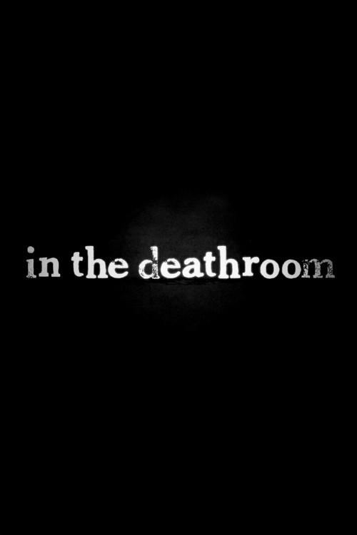 In the Deathroom 2011 official movie poster