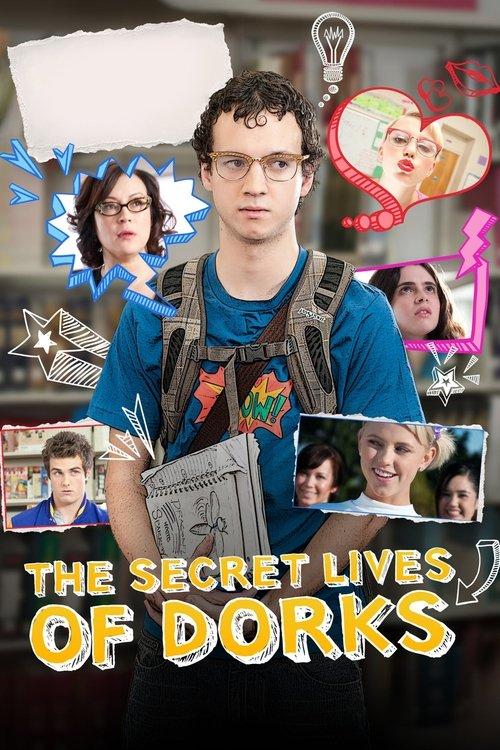 The Secret Lives of Dorks 2013 official movie poster