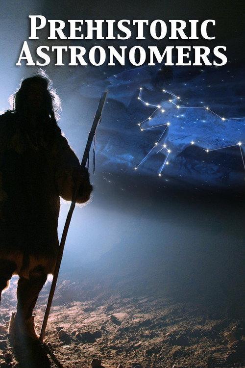 Prehistoric Astronomers 2007 official movie poster