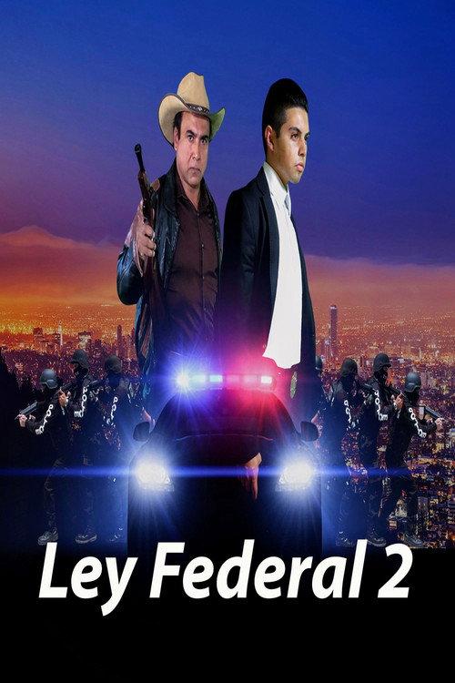 Ley Federal 2 2020 official movie poster