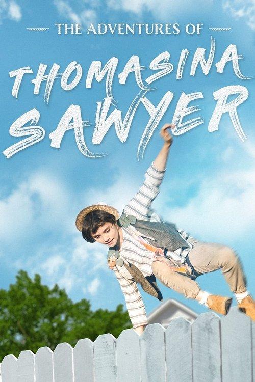 The Adventures of Thomasina Sawyer 2018 official movie poster