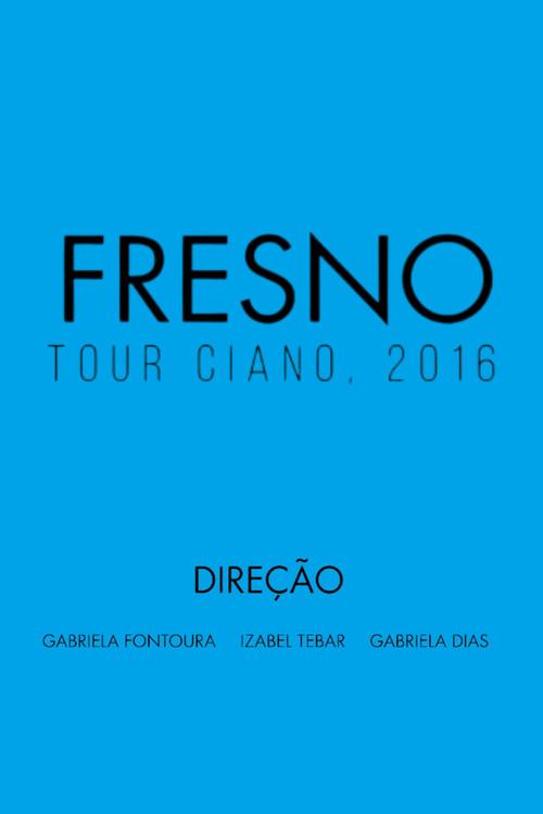 Fresno – Ciano 10 anos 2016 official movie poster
