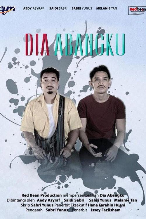 Dia Abangku 2021 official movie poster