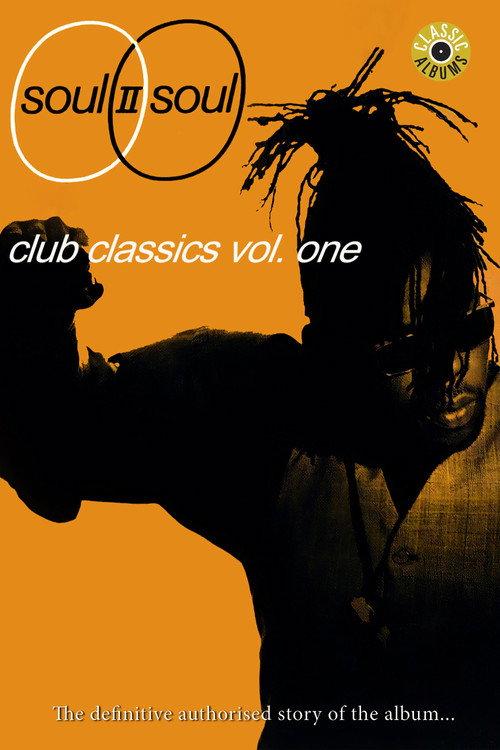 Classic Albums: Soul II Soul - Club Classics Vol. One 2021 official movie poster