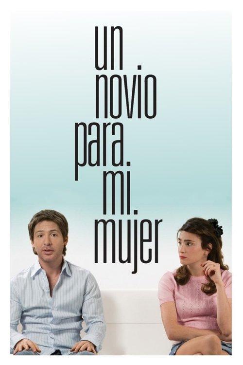 A Boyfriend for My Wife 2008 official movie poster