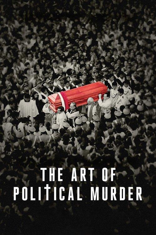 The Art of Political Murder 2020 official movie poster