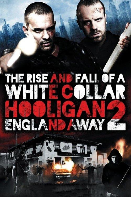 White Collar Hooligan 2: England Away 2013 official movie poster