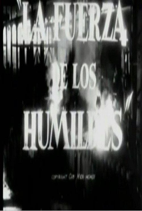 La fuerza de los humildes 1955 official movie poster