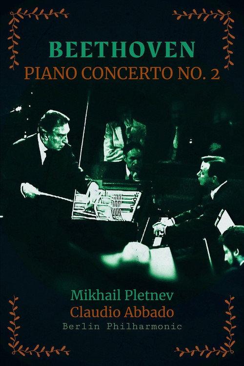 Beethoven, Piano Concerto No. 2 in B-flat major - Mikhail Pletnev, Claudio Abbado, Berliner Philharmoniker 2002 official movie poster