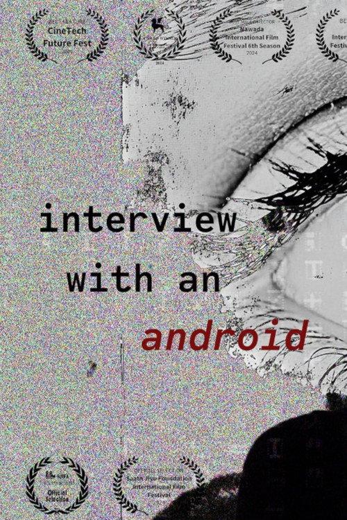Interview with an Android 2024 official movie poster