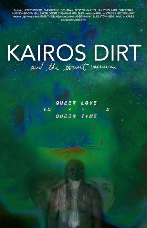 Kairos Dirt and the Errant Vacuum 2017 official movie poster