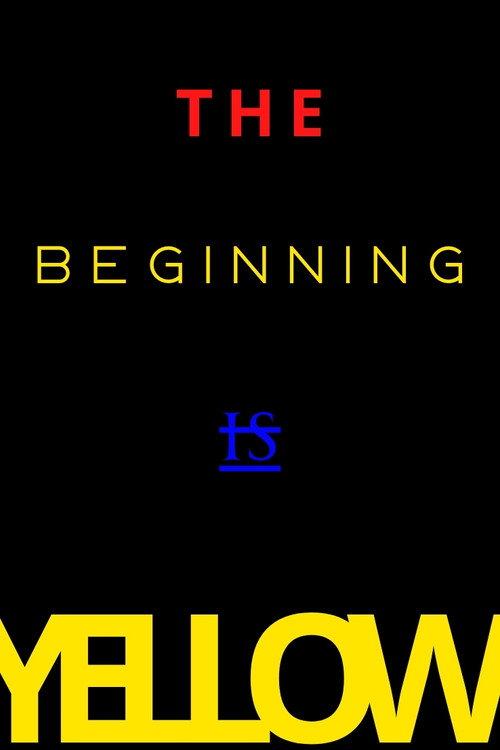 The Beginning is Yellow 2024 official movie poster
