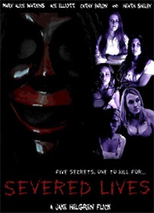 Severed Lives 2006 official movie poster