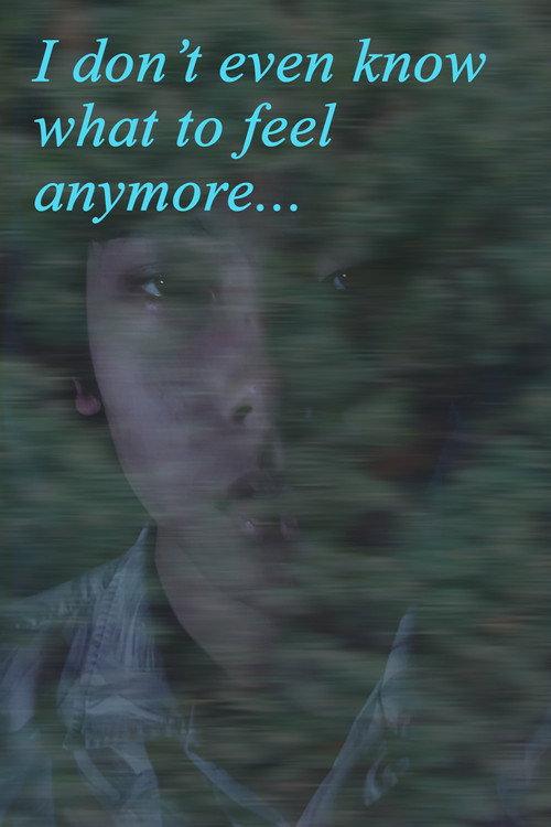 I Don't Even Know What to Feel Anymore 2022 official movie poster