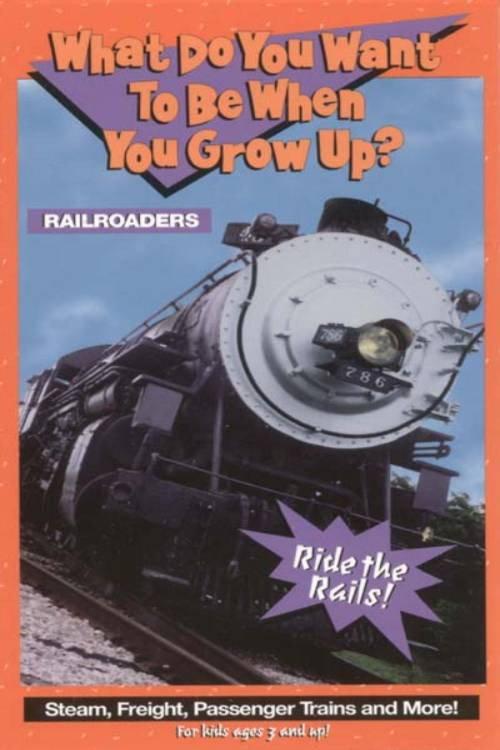 What Do You Want to Be When You Grow Up? Railroaders 1994 official movie poster