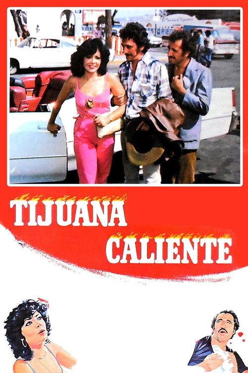 Tijuana caliente 1981 official movie poster