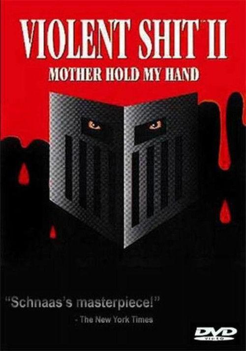 Violent Shit II: Mother Hold My Hand 1992 official movie poster