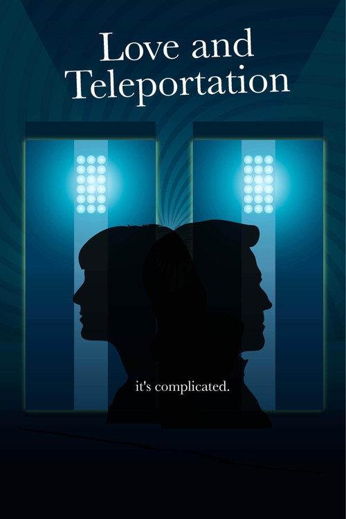 Love & Teleportation 2013 official movie poster