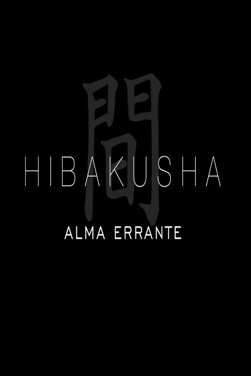 Alma Errante – Hibakusha 2025 official movie poster