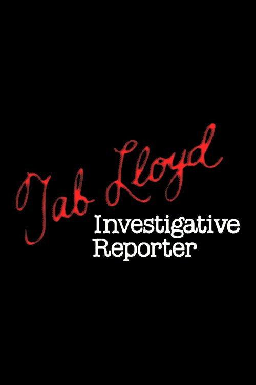 Tab Lloyd: Investigative Reporter 1985 official movie poster