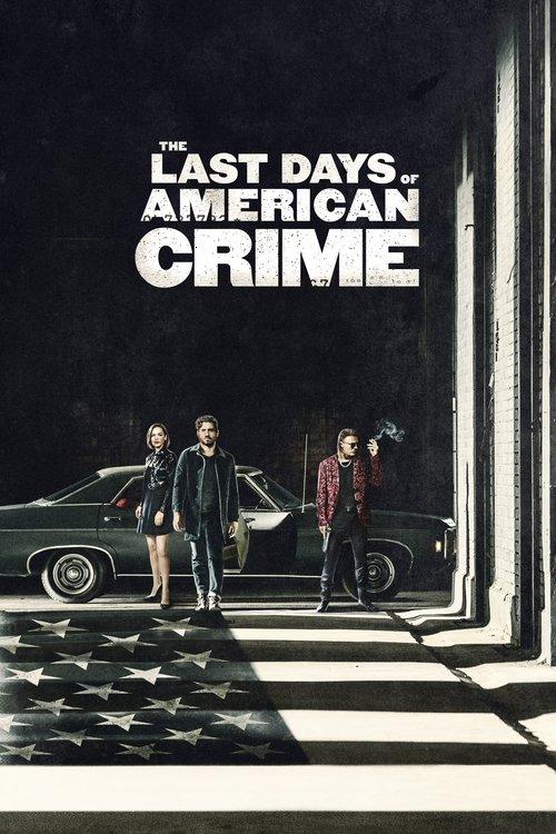 The Last Days of American Crime 2020 official movie poster
